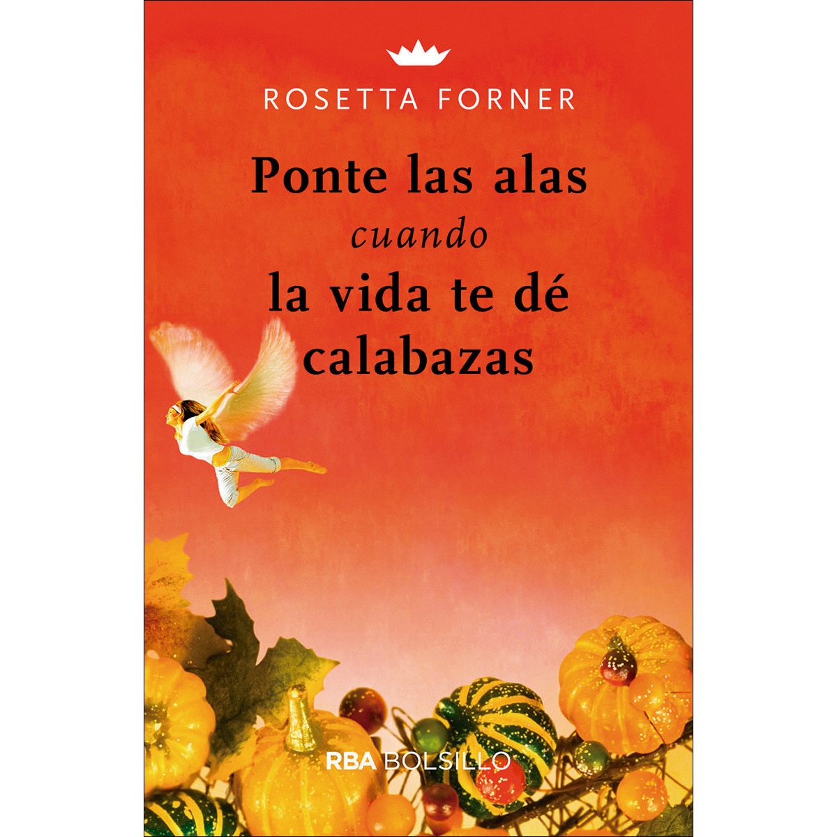 Imagem 0 de Ponte las alas cuando la vida te dé calabazas(Bolsillo) (Tapa blanda)