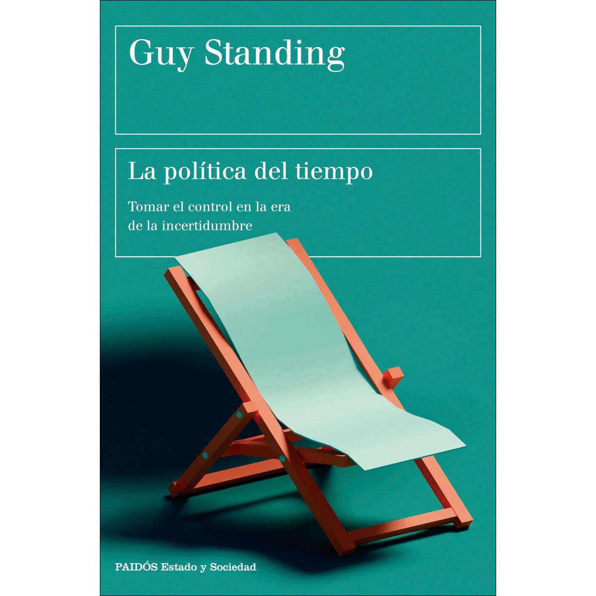Imagem 0 de La política del tiempo: Tomar el control en la era de la incertidumbre (Capa mole com abas)