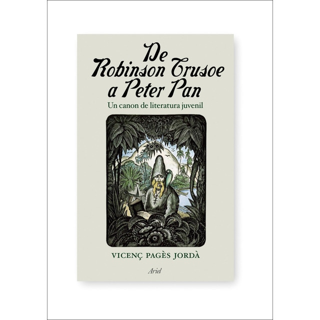 Imagen 0 de De Robinson Crusoe a Peter Pan: Un canon de literatura juvenil