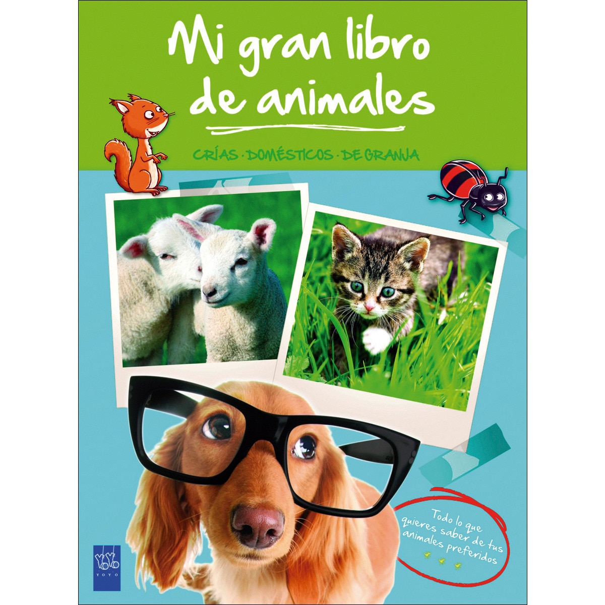 Mi gran libro de animales verde: Crías. Domésticos. De granja(Lujo) 1