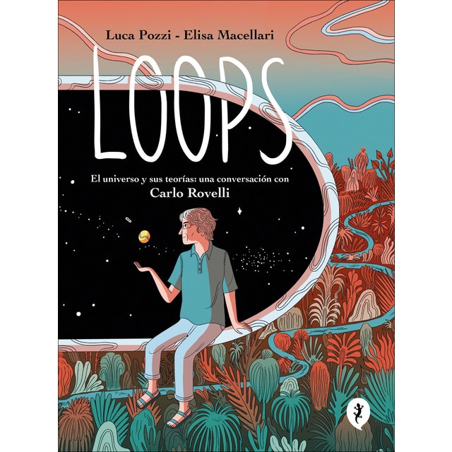 Imagen 0 de Loops: El universo y sus teorías: una conversación con Carlo Rovelli  (Tapa blanda)