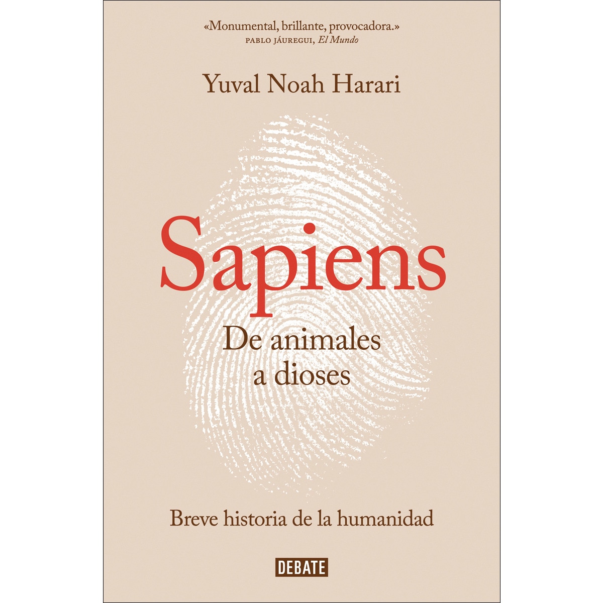 Imagen 0 de Sapiens. De animales a dioses: Breve historia de la humanidad (Tapa blanda)