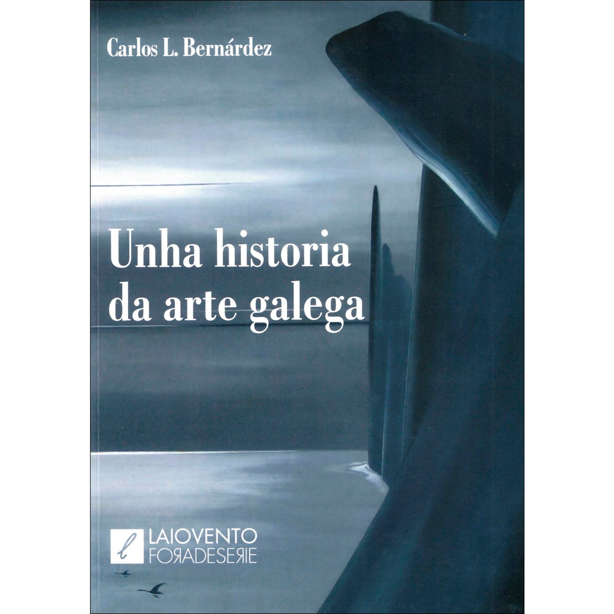 Unha historia da arte galega 1