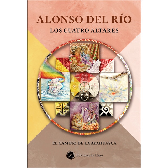 Imagen 0 de Los cuatro altares: El camino de la ayahuasca  (Tapa blanda con solapas)