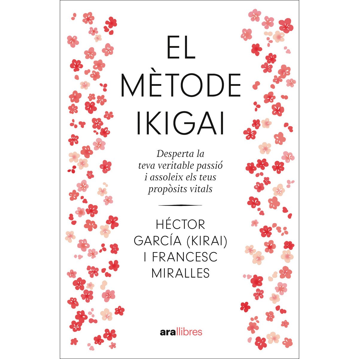 Imagem 0 de El mètode ikigai. NE 2024: Desperta la teva veritable passió i assoleix els teus propòsits (Capa mole com abas)