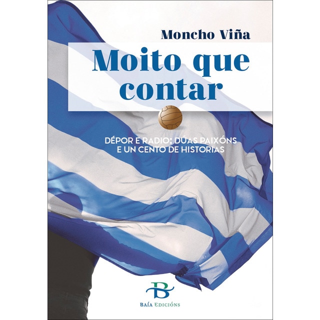 Imagem 0 de Moito que contar: Dépor e radio: dúas paixóns e un cento de historias