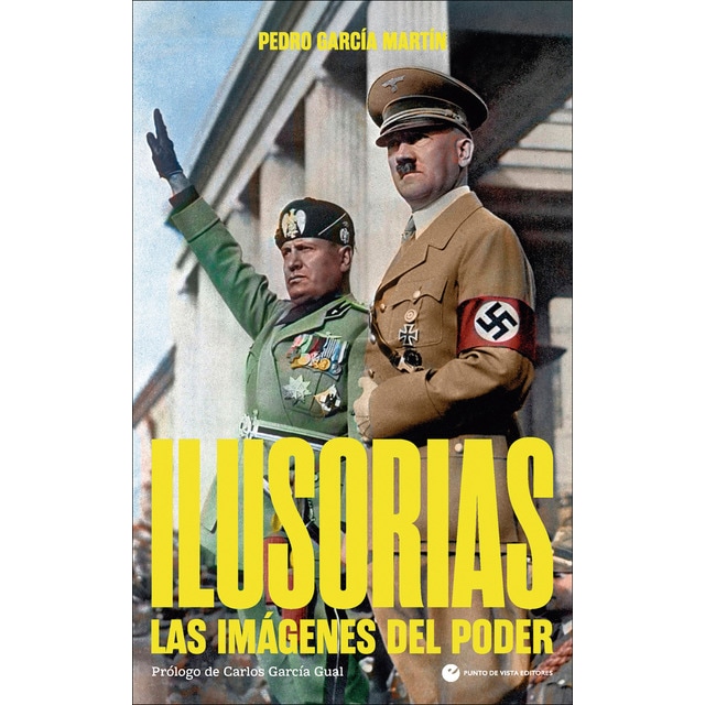 Imagen 0 de Ilusorias: Las imágenes del poder  (Tapa blanda con solapas)