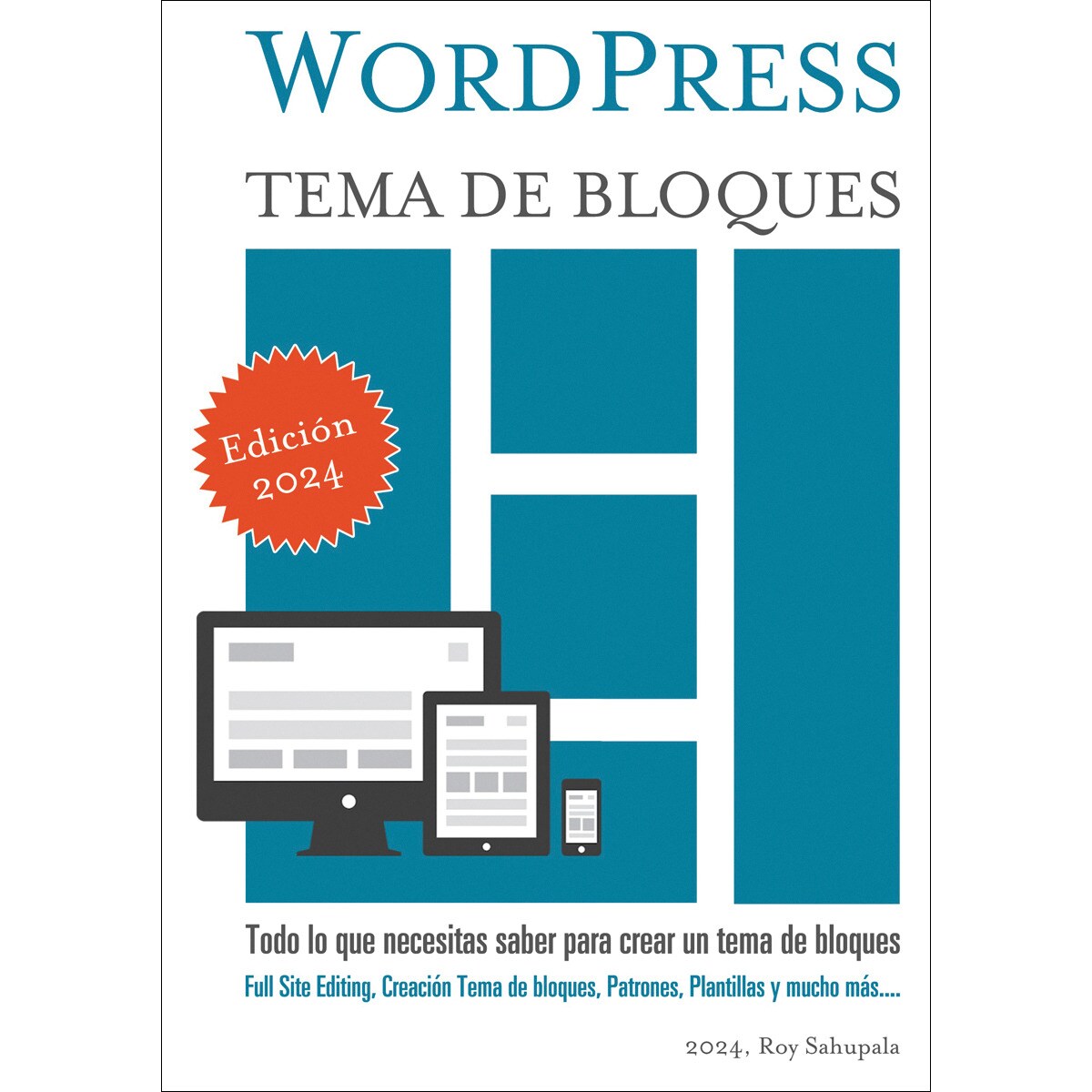 Imagem 0 de WordPress Tema de bloques: Todo lo que necesitas saber para crear un tema de bloques (Capa mole)