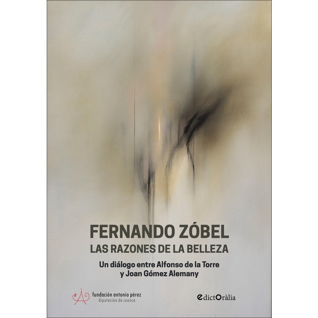 Imagen 0 de Fernando Zóbel. Las razones de la belleza: Un diálogo entre Alfonso de la Torre y Joan Gómez Alemany  (Tapa blanda con solapas)
