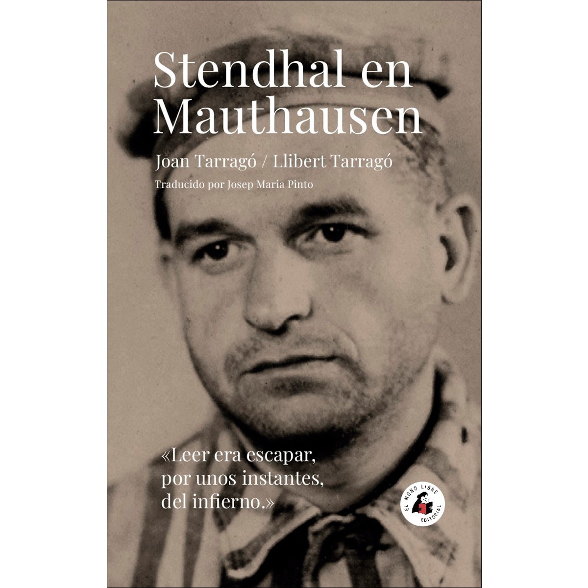 Imagem 0 de Stendhal en mauthausen: "leer era escapar, por unos instantes, del infierno."