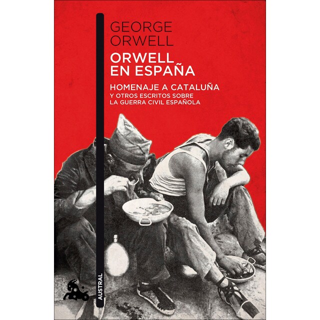 Imagen 0 de Orwell en España: Homenaje a Cataluña y otros escritos sobre la guerra civil española  (Bolsillo) (Tapa blanda)