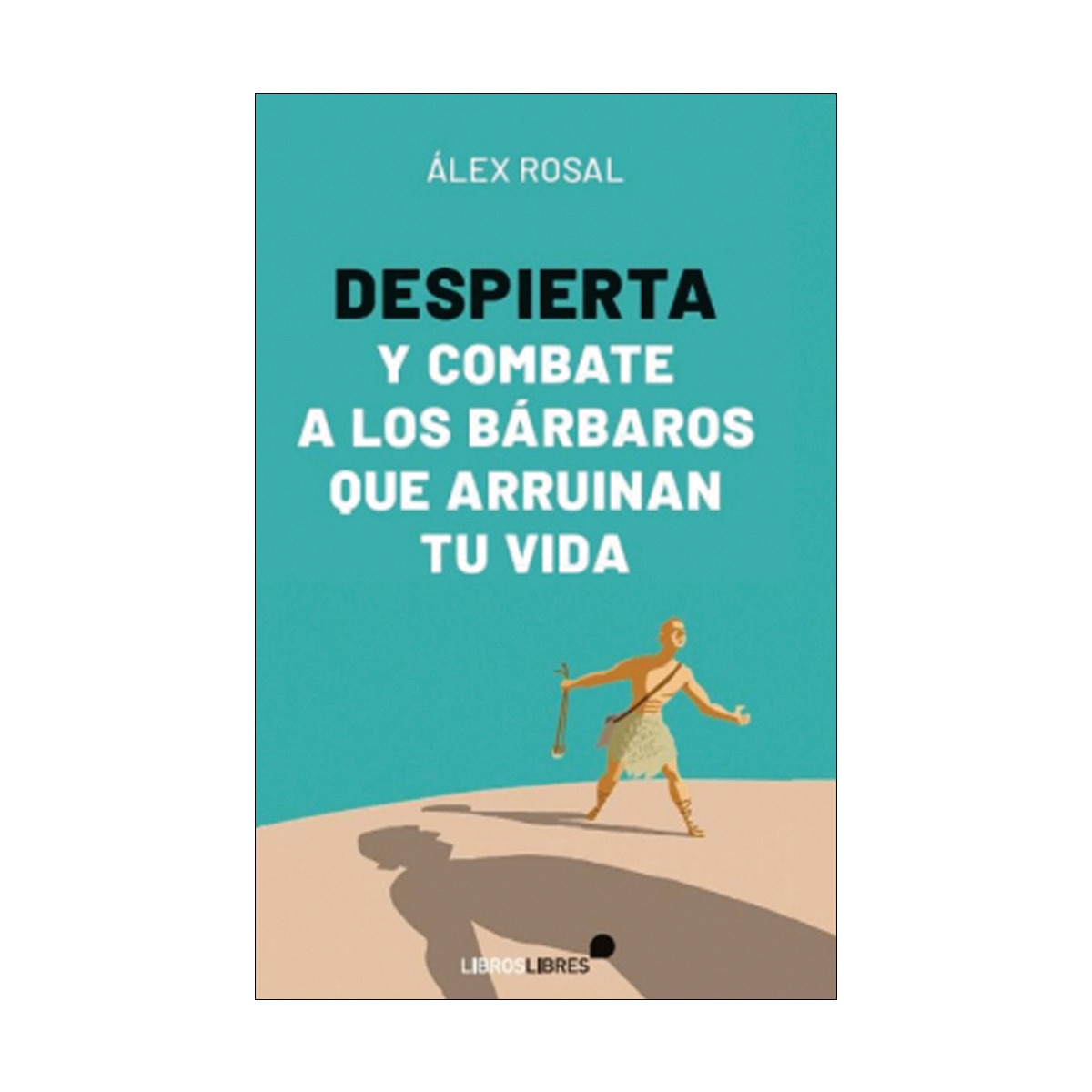 Imagem 0 de Despierta y combate a los bárbaros que arruinan tu vida (Capa mole)