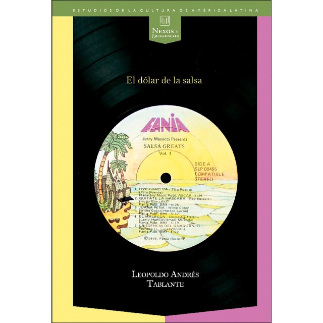 El dólar de la salsa: Del barrio latino a la industria multinacional de fonogramas (1971-1999) (Capa mole) 1