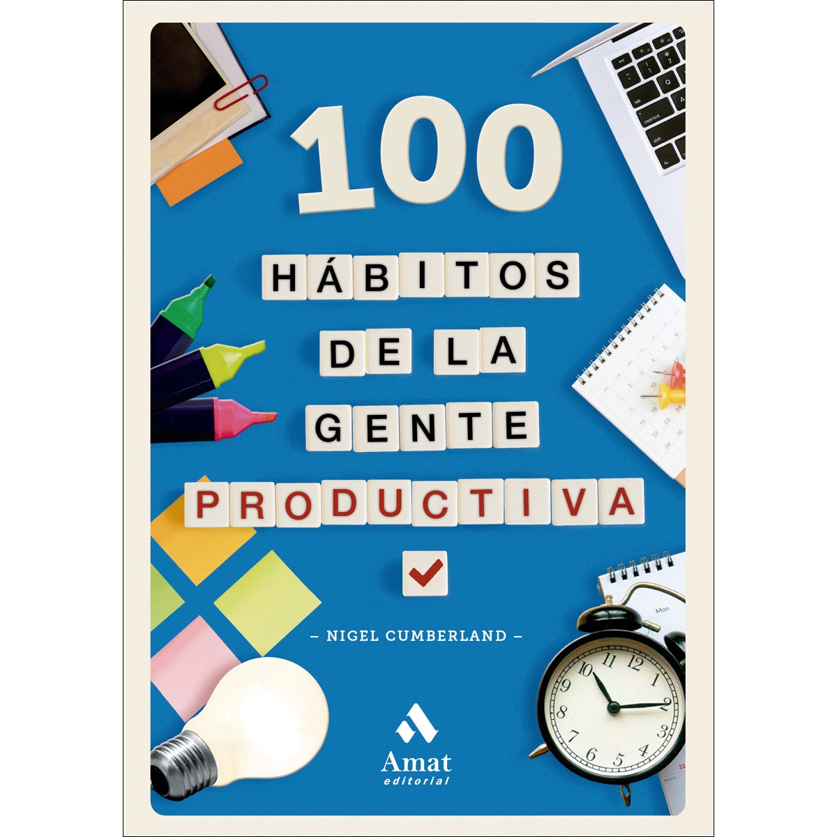 Imagem 0 de 100 hábitos de la gente productiva: Pequeñas lecciones para afrontar mejor las tareas (Capa mole)