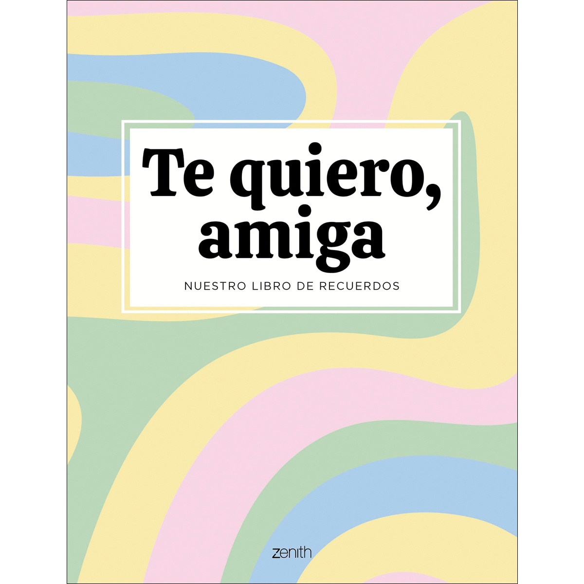 Te quiero, amiga: Nuestro libro de recuerdos 1