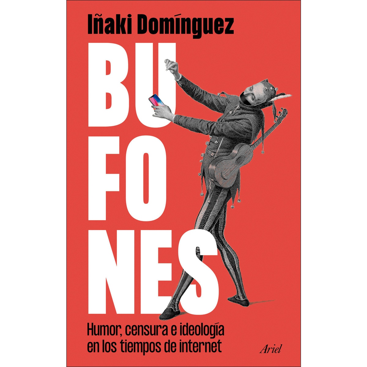 Imagem 0 de Bufones: Humor, censura e ideología en los tiempos de internet (Capa mole com abas)