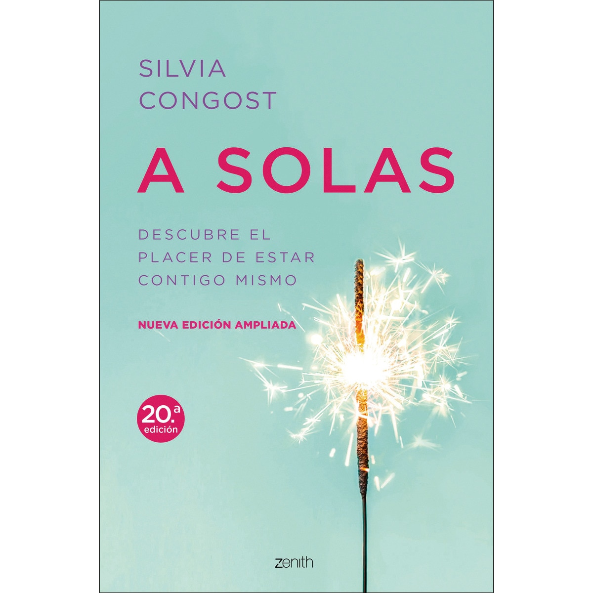 Imagem 0 de A solas. Nueva edición ampliada: Descubre el placer de estar contigo mismo