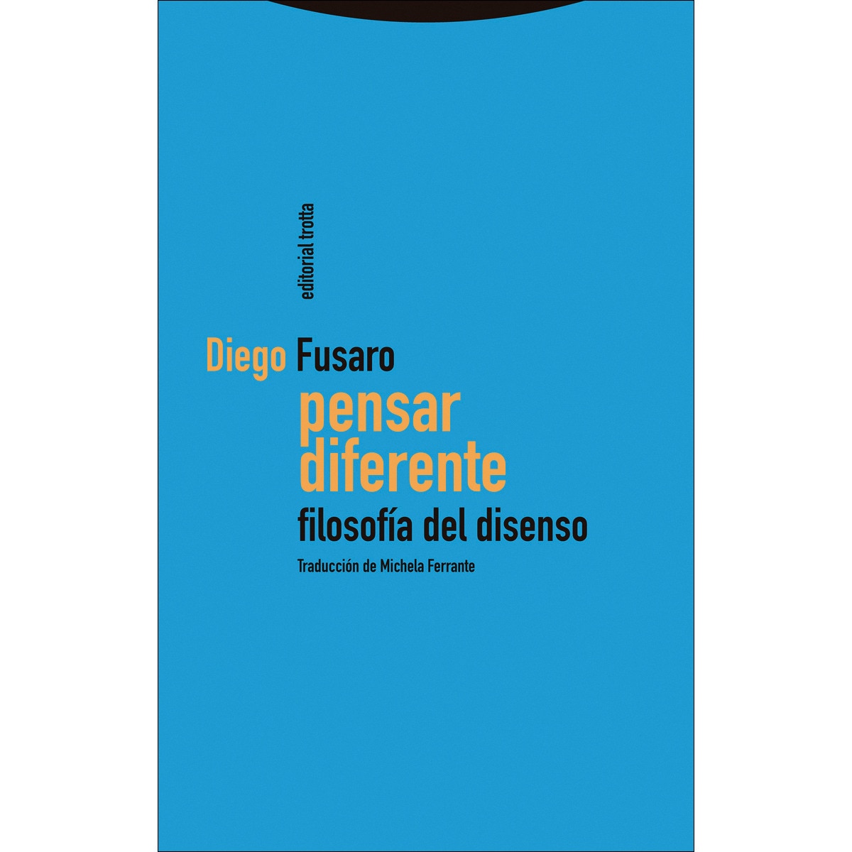 Pensar diferente: Filosofía del disenso (Capa mole com abas) 1