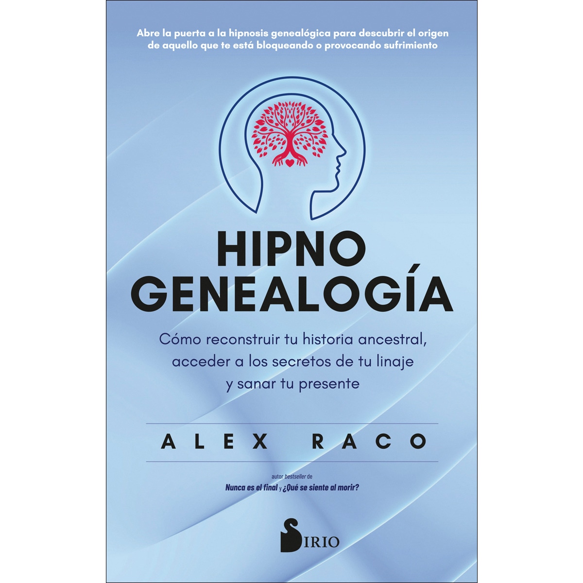 Imagem 0 de Hipnogenealogía: Cómo reconstruir tu historia ancestral,  acceder a los secretos de tu linaje y sanar tu presente (Capa mole com abas)