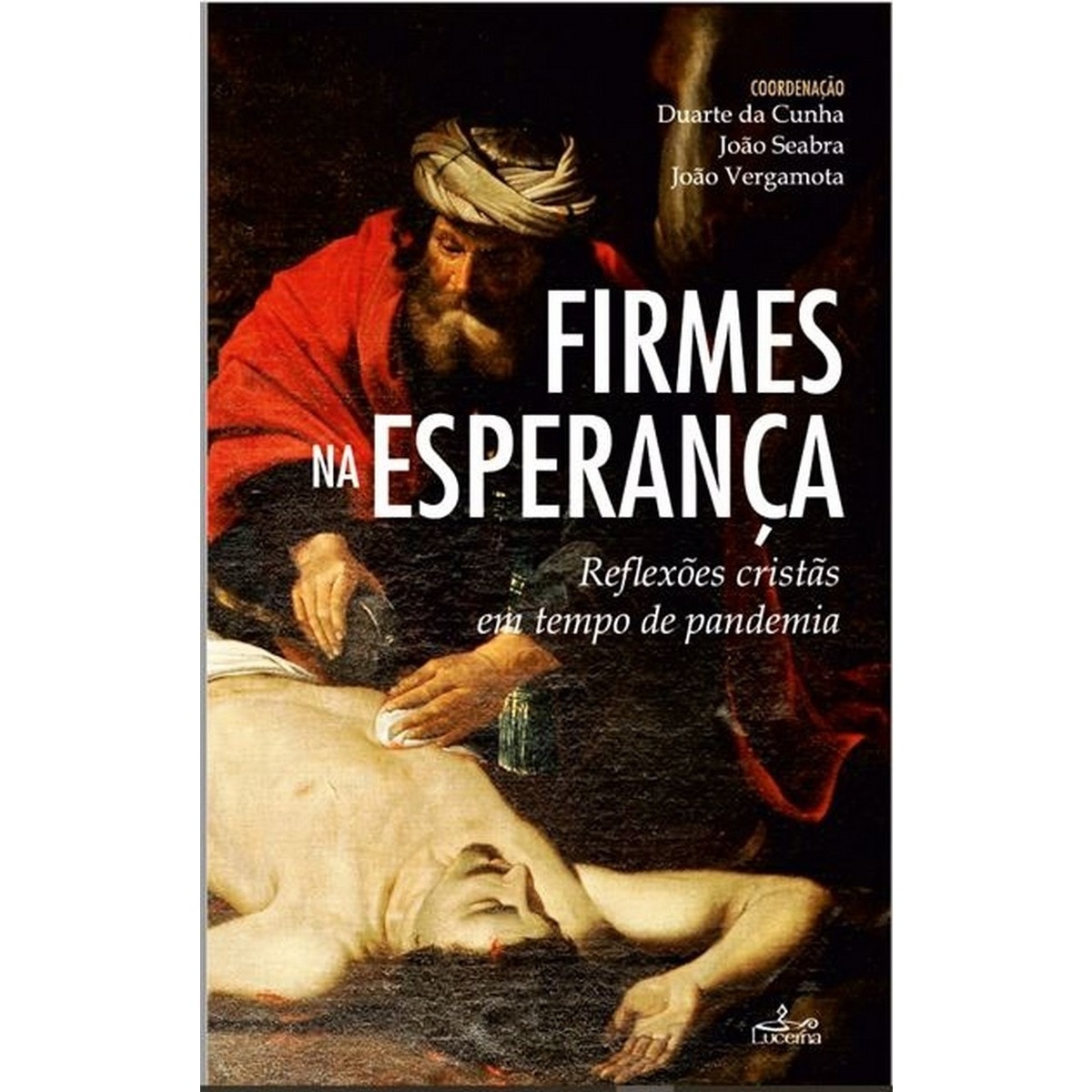 Imagem 0 de Firmes na Esperança - Reflexões cristãs em tempo de pandemia