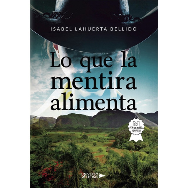 Imagen 0 de Lo que la mentira alimenta  (Tapa blanda)