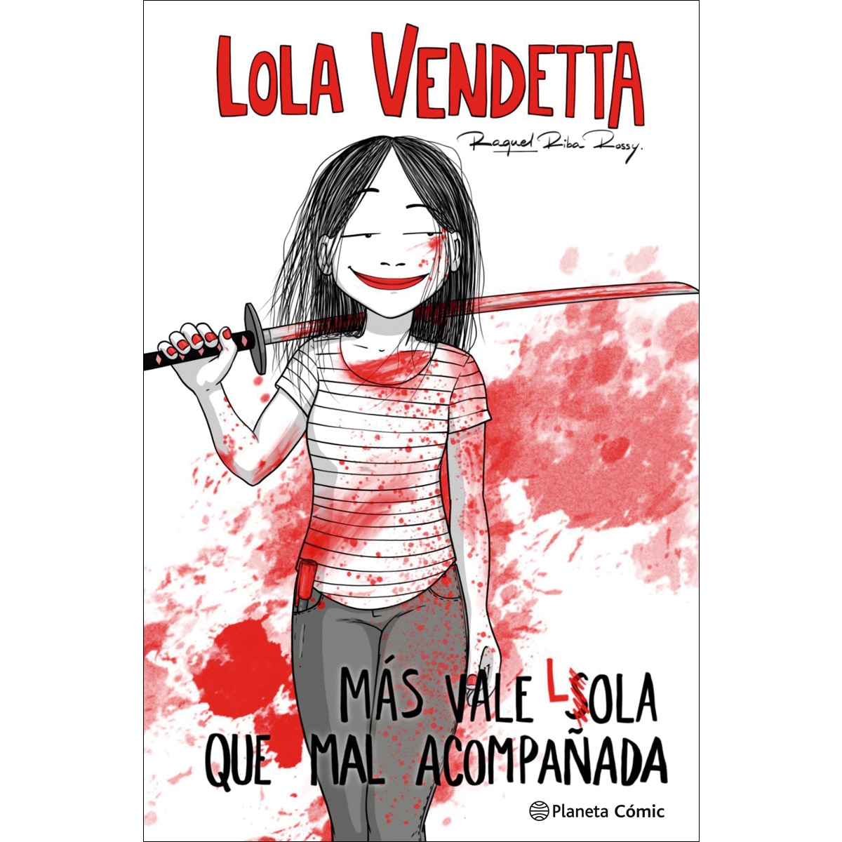 Imagem 0 de Lola Vendetta. Más vale Lola que mal acompañada (Capa mole com abas)
