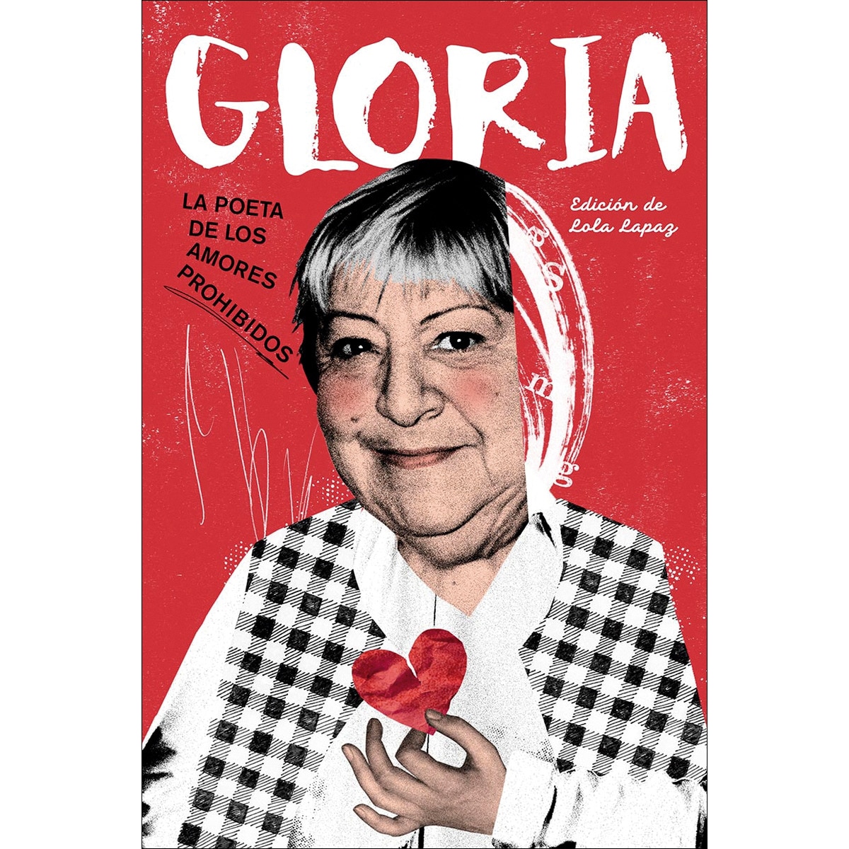 Gloria. La poeta de los amores prohibidos 1