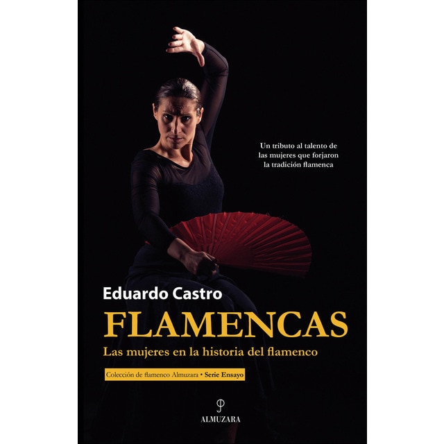 Imagen 0 de Flamencas: Las mujeres en la historia del flamenco  (Tapa blanda)