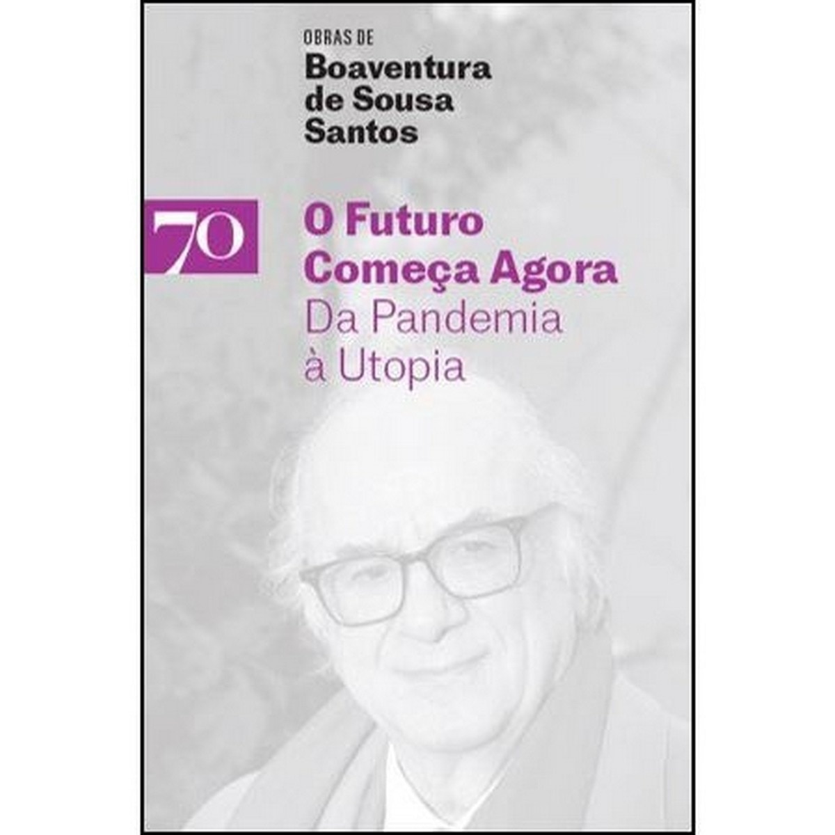 Imagem 0 de O Futuro Começa Agora - Da Pandemia à Utopia