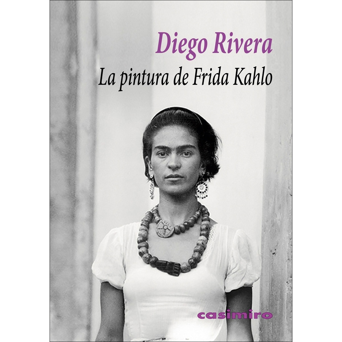La pintura de Frida Kahlo (Capa mole) 1
