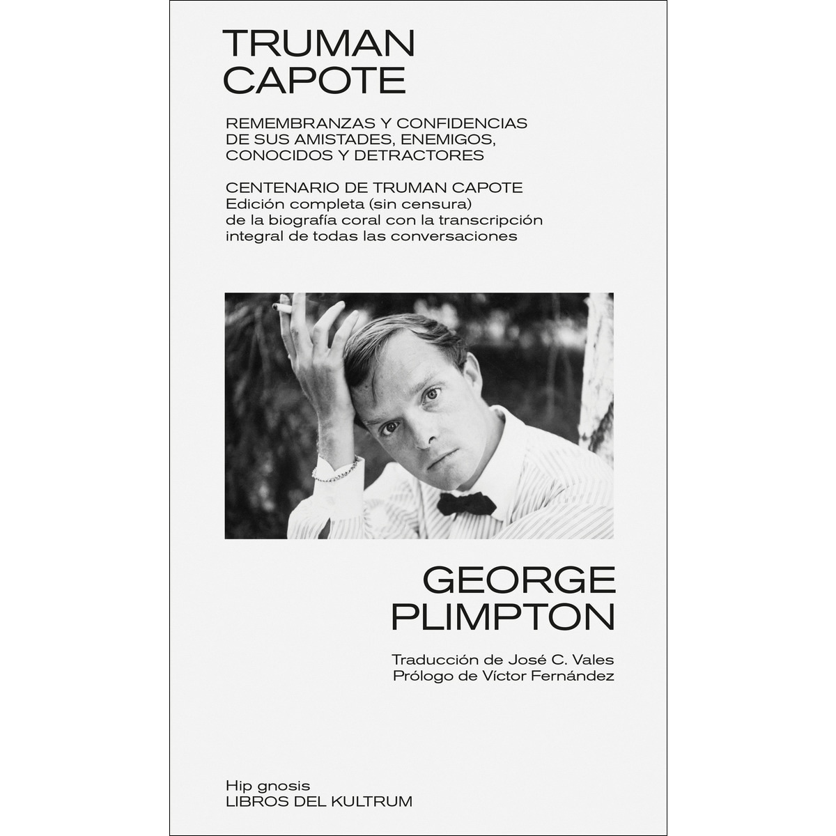 Imagem 0 de TRUMAN CAPOTE: REMEMBRANZAS Y CONFIDENCIAS DE AMISTADES, ENEMIGOS, DETRACTORES Y CONOCIDOS (Capa mole com abas)