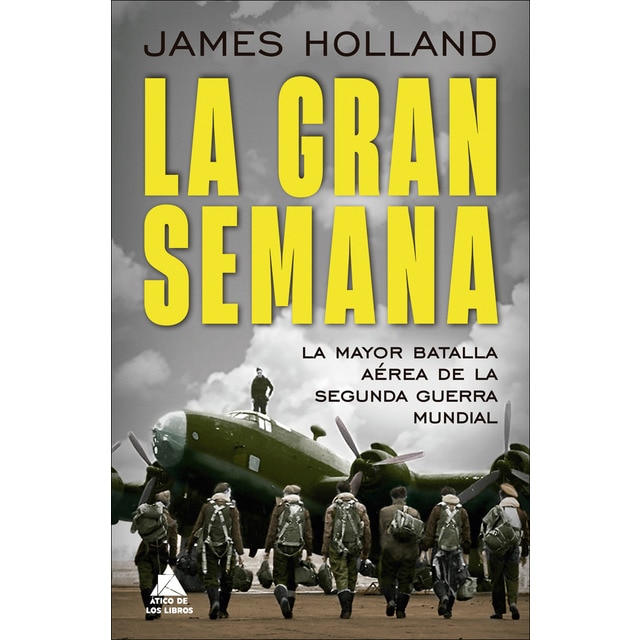 Imagem 0 de La Gran Semana: La mayor batalla aérea de la Segunda Guerra Mundial
