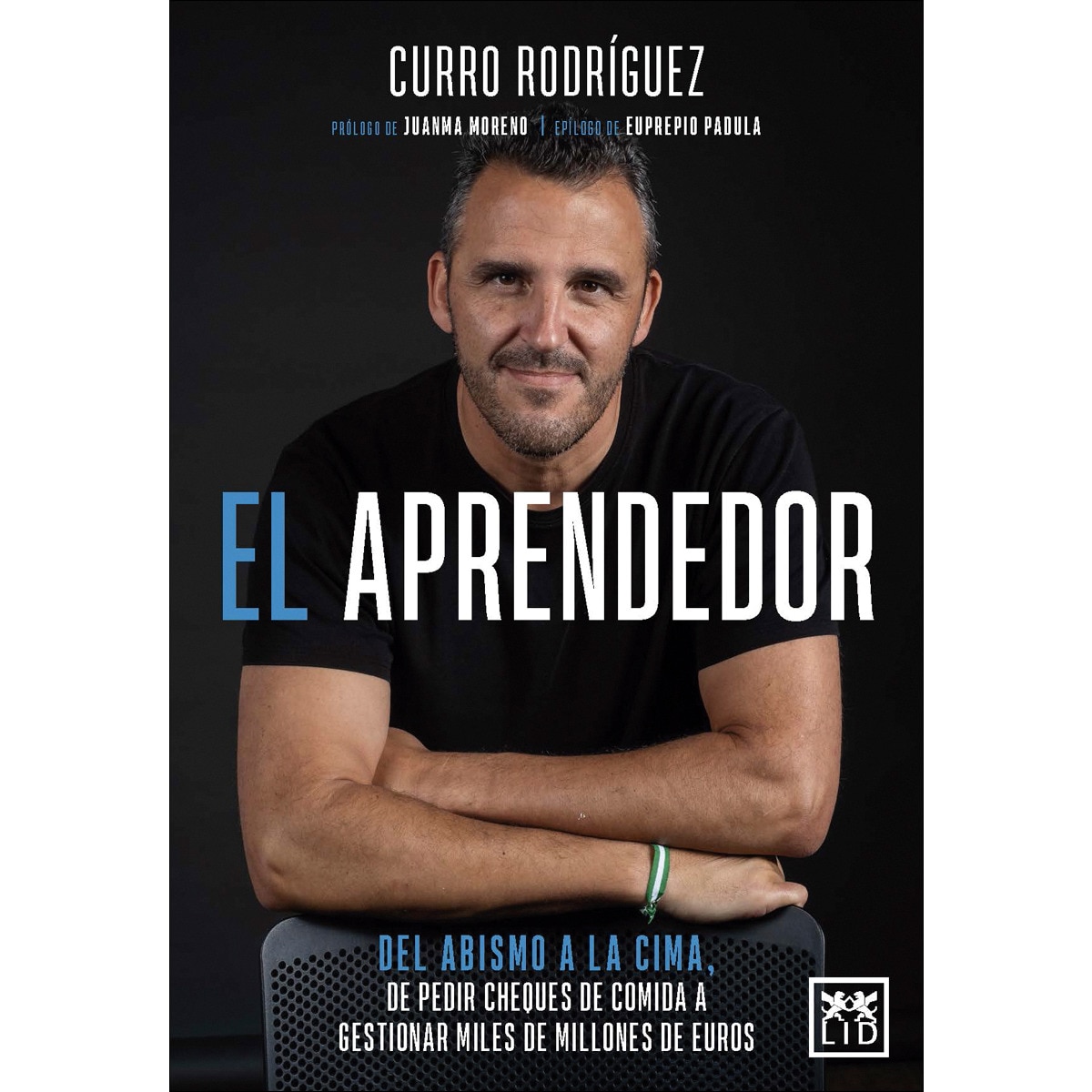 Imagem 0 de El aprendedor: Del abismo a la cima, de pedir cheques de comida a gestionar miles de millones de euros (Capa mole)