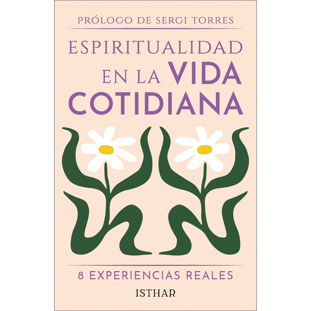 Espiritualidad en la vida cotidiana: 8 experiencias reales (Capa mole com abas) 1