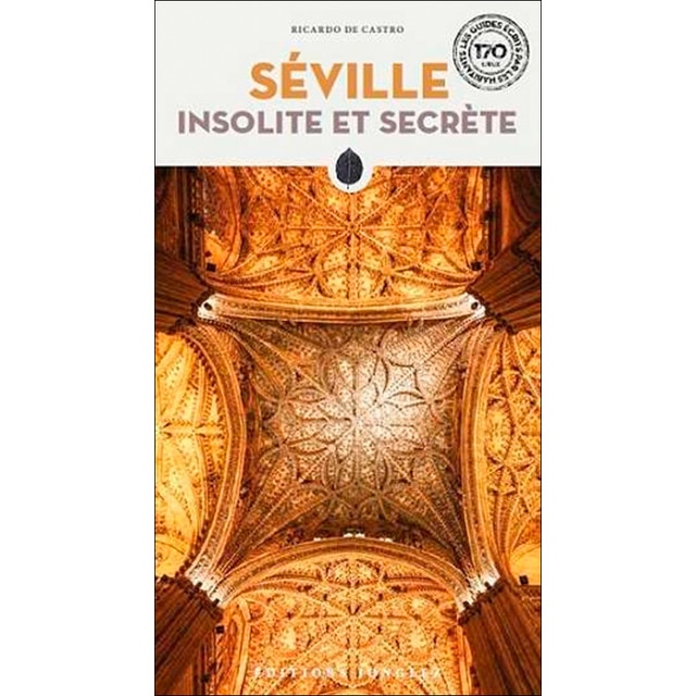 Imagen 0 de Séville insolite et secrète