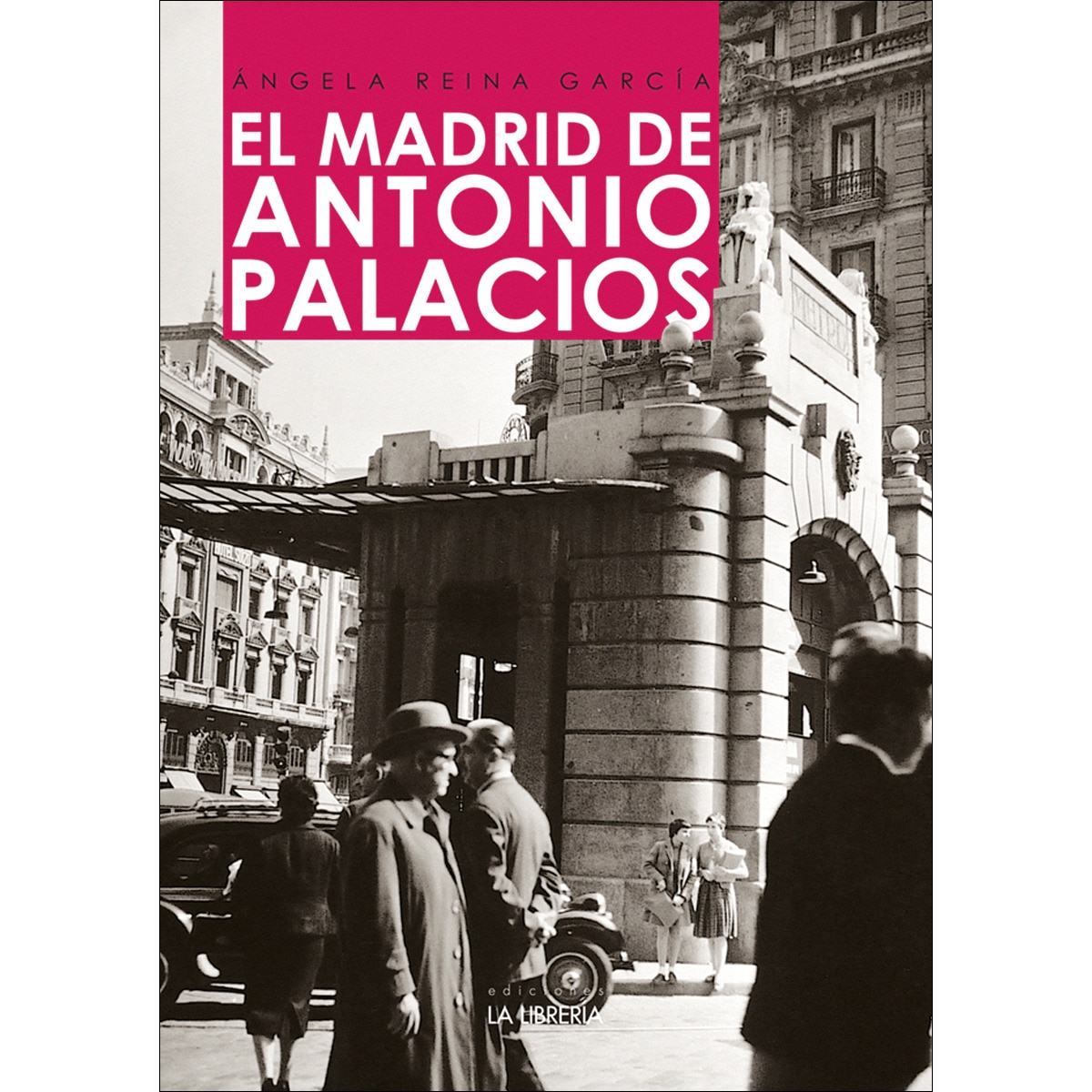 El Madrid de Antonio Palacios (Capa mole com abas) 1