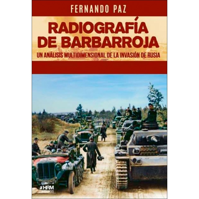 Imagen 0 de Radiografía de Barbarroja: Un análisis multidimensional de la Invasión de Rusia