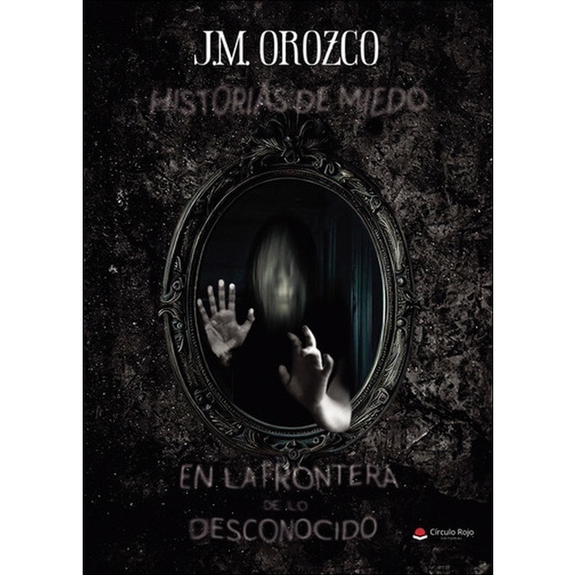 Imagen 0 de Historias de miedo en la frontera de lodesconocid
