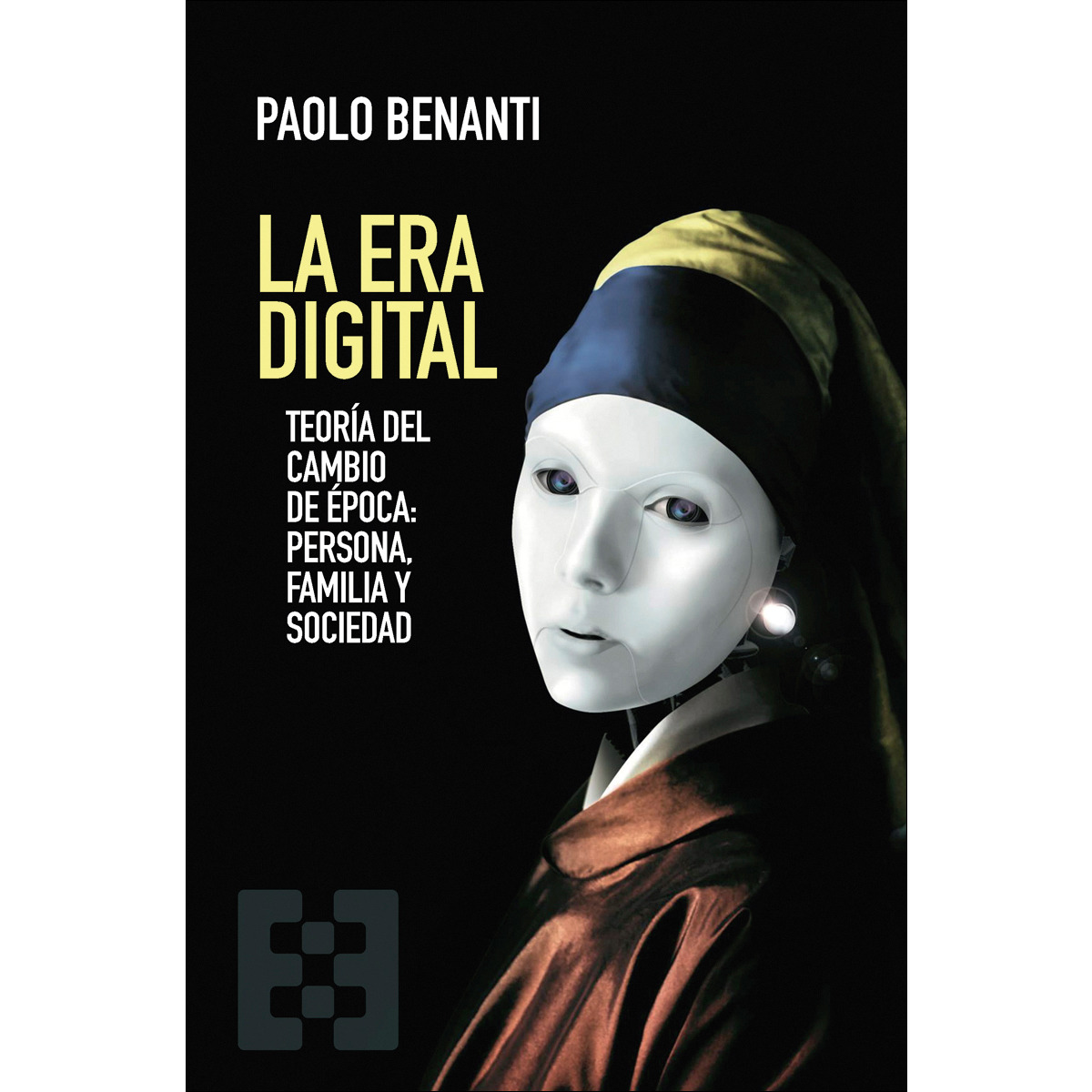 Imagem 0 de La Era Digital: Teoría del cambio de época: persona, familia y sociedad