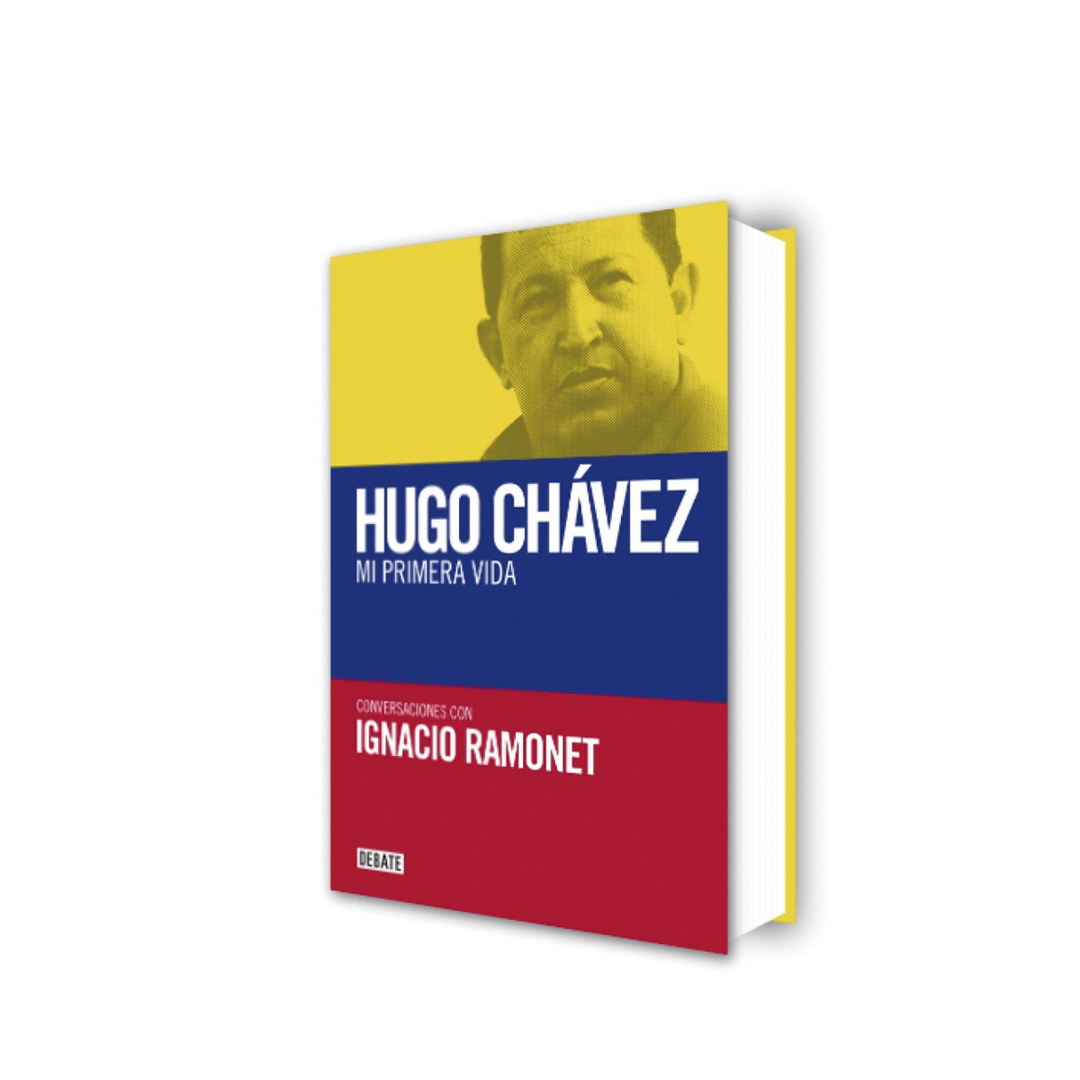 Mi primera vida: Conversaciones con Hugo Chávez (Capa dura) 1