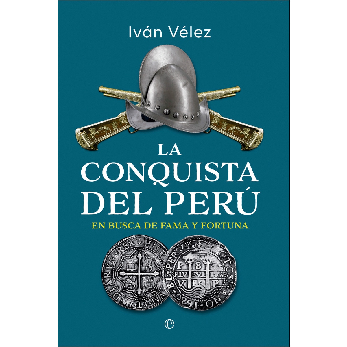 Imagem 0 de La conquista del Perú: En busca de fama y fortuna (Capa mole com abas)