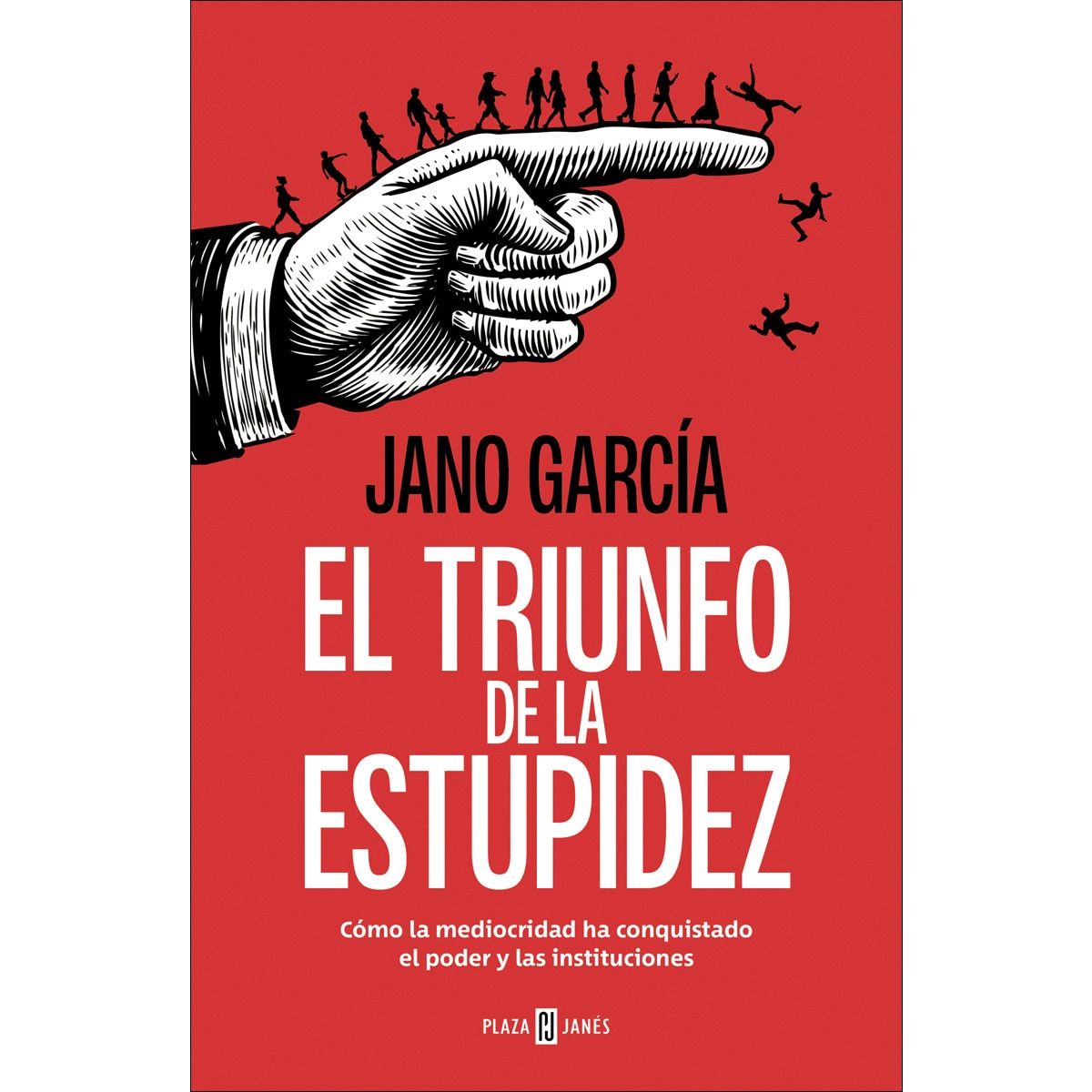 El triunfo de la estupidez: Por qué la ignorancia es más peligrosa que la maldad (Capa mole) 1