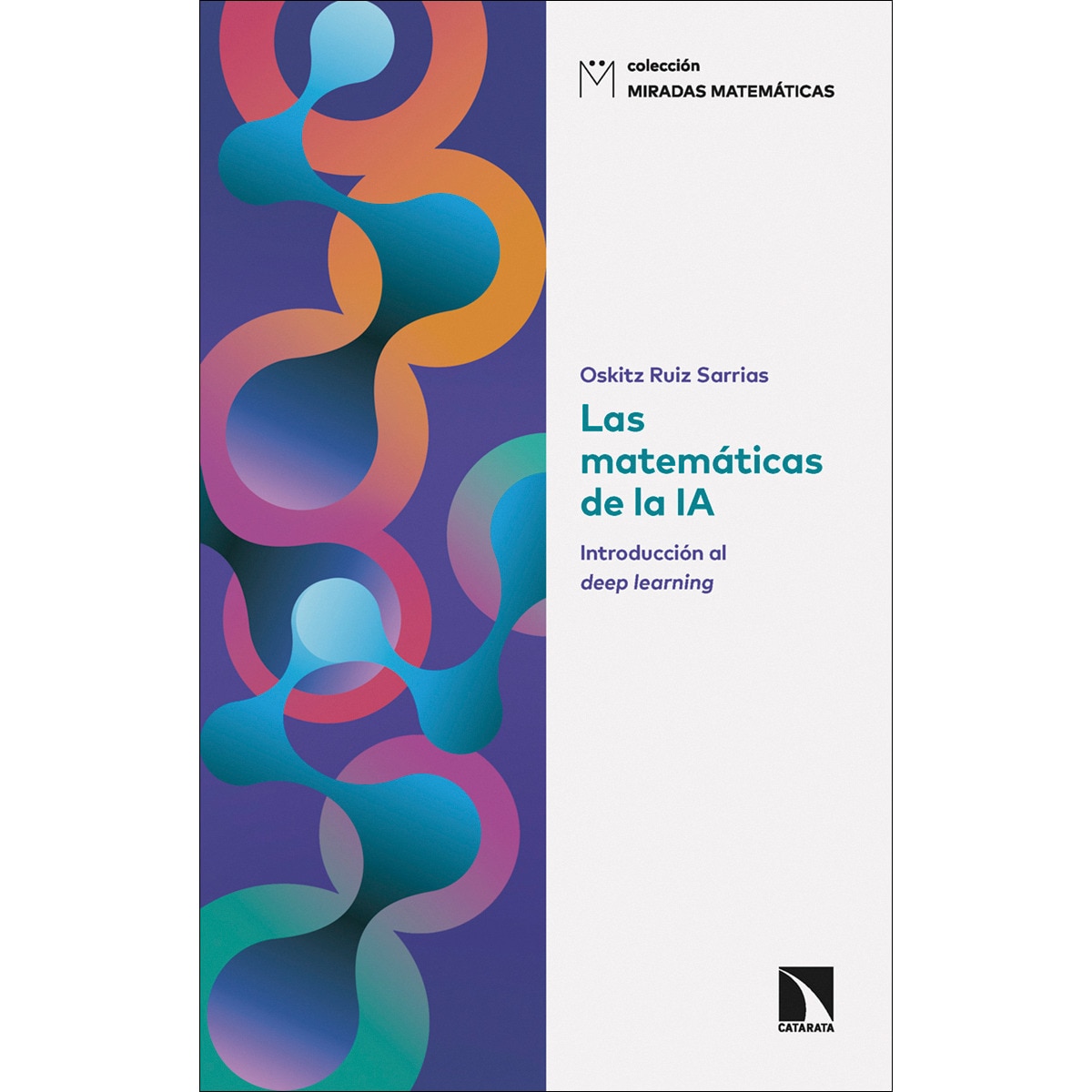 Las matemáticas de la IA: Introducción al deep learning (Capa mole) 1