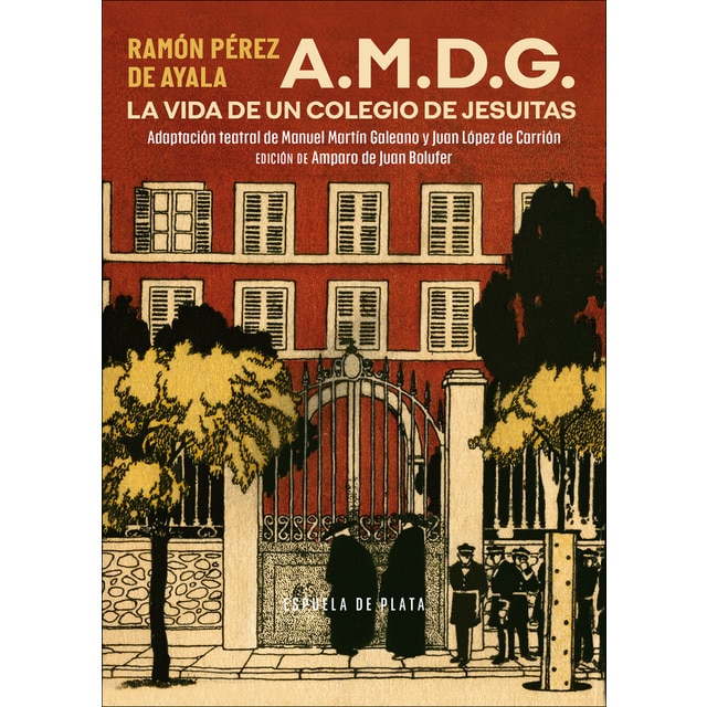 Imagen 0 de A.M.D.G. La vida de un colegio de jesuitas: Adaptación teatral de Manuel Martín Galeano y Juan López de Carrión  (Tapa blanda)
