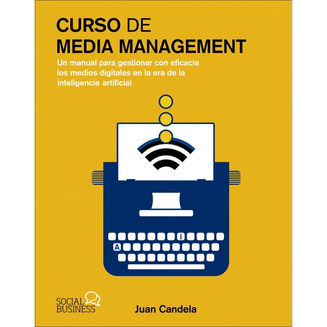 Imagem 0 de Curso de Media Management: Un manual para gestionar con eficacia los medios digitales en la era de la inteligencia artificial (Capa mole com abas)