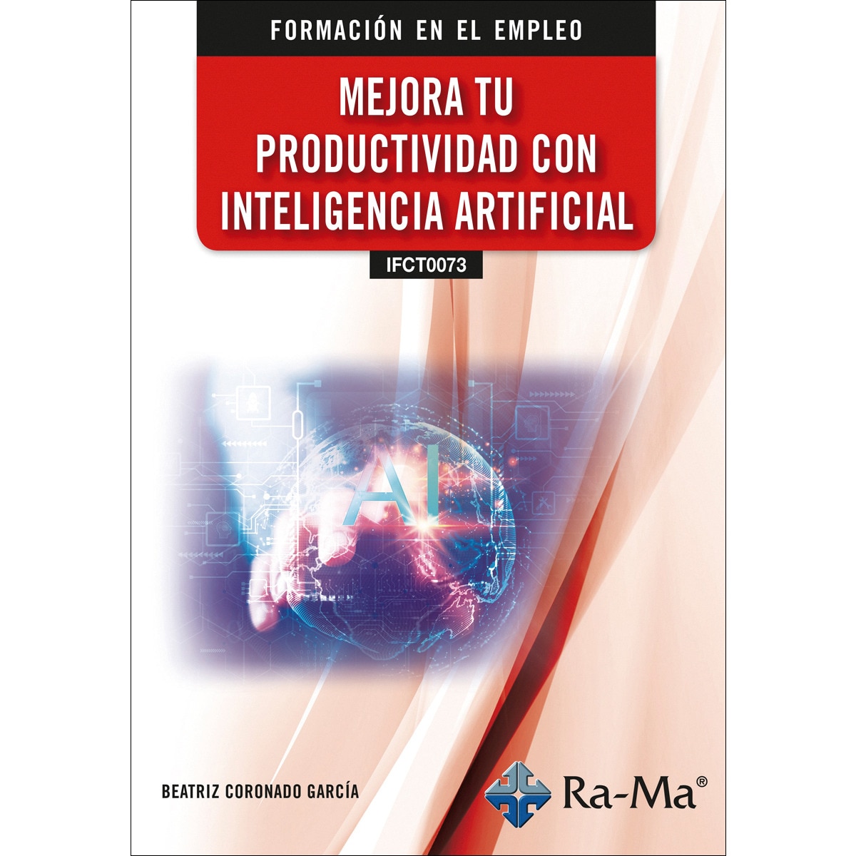 (IFCT0073) Mejora tu productividad con inteligencia artificial (Capa mole) 1