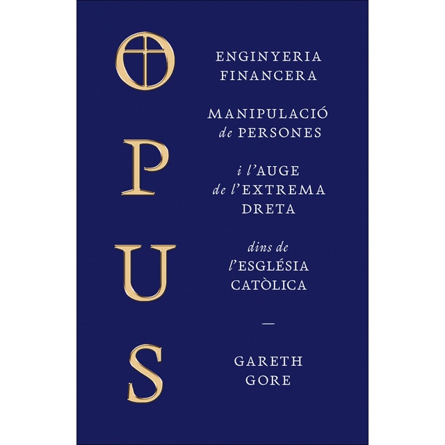 Imagen 0 de Opus: Enginyeria financera, manipulació de persones i l'auge de l'extrema dreta dins de l'Església catòlica