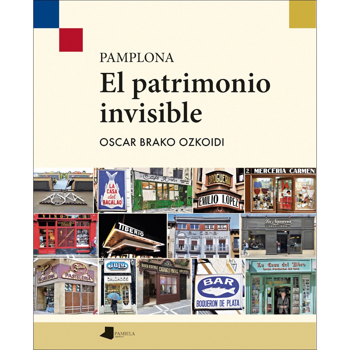 Pamplona. El patrimonio invisible (Capa mole) 1