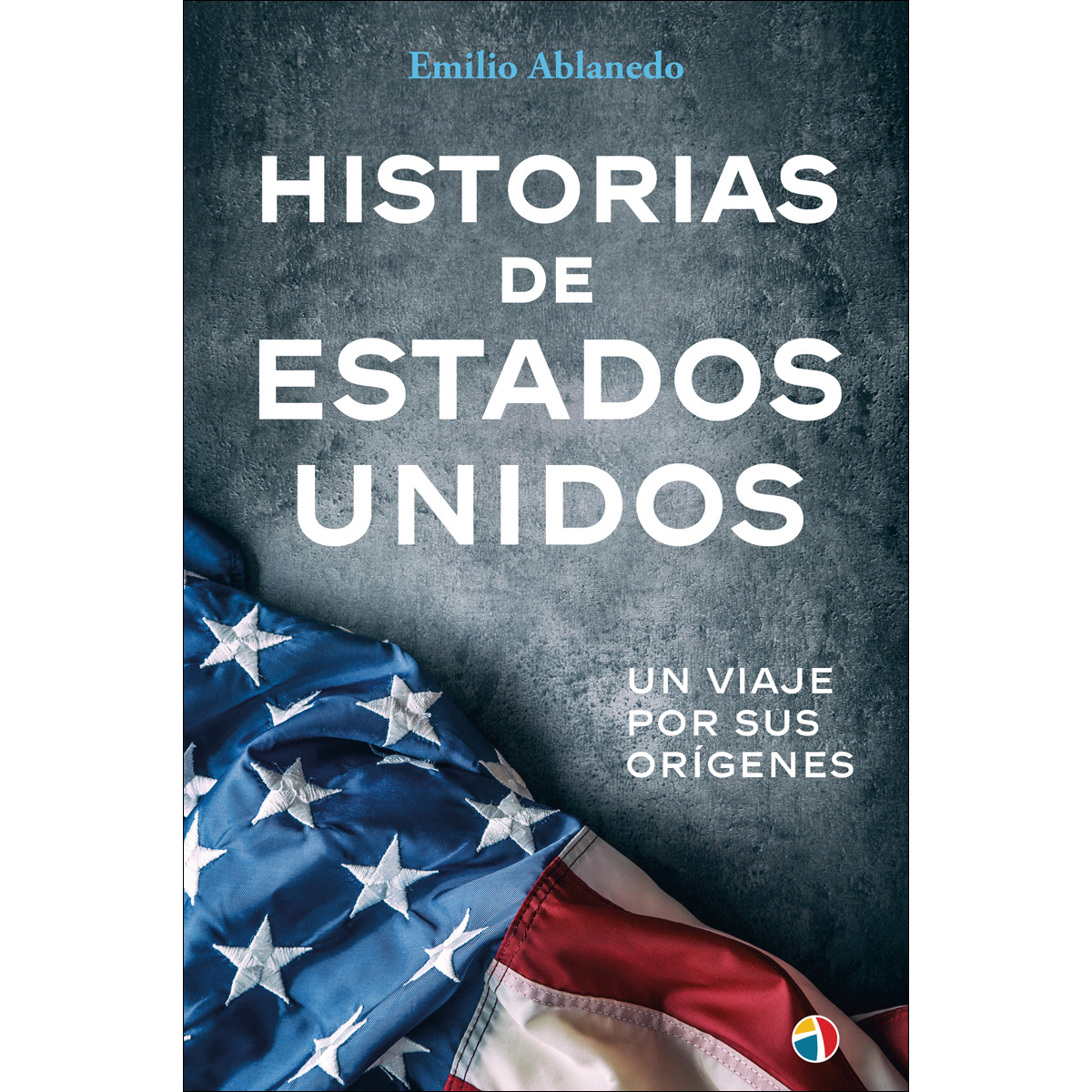 Imagen 0 de Historias de Estados Unidos un viaje por sus origenes (Tapa blanda)