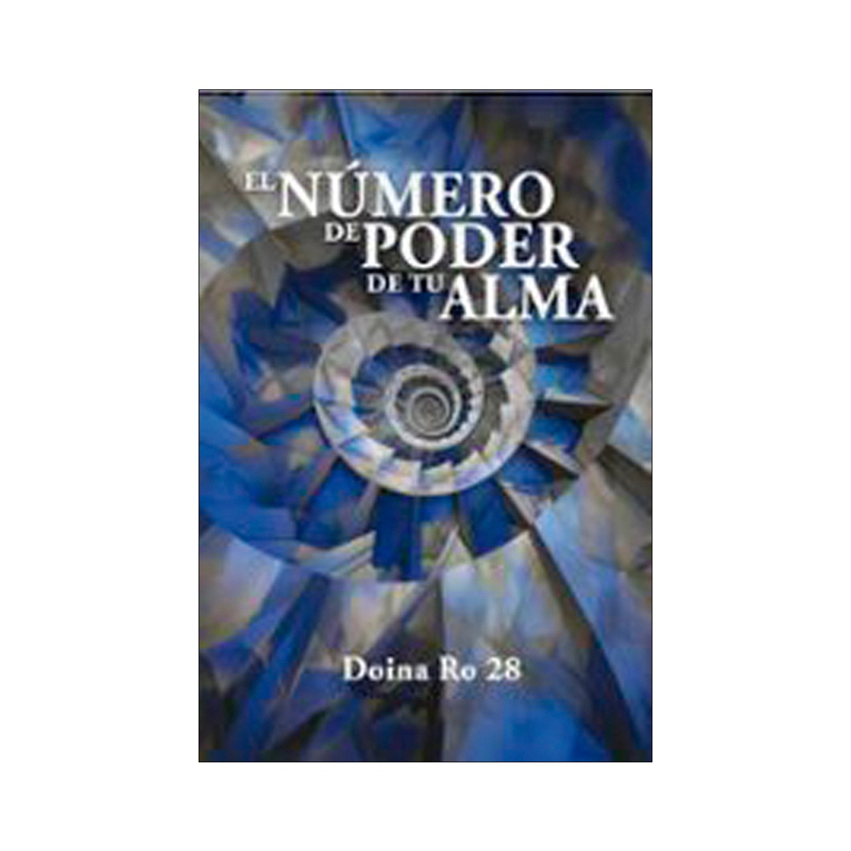 El número de poder de tu alma: Doina Ro 28 1